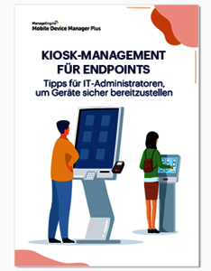 Titelseite E-Book: Kiosk-Modus - Mobile Device Manager Plus Titelseite E-Book: Kiosk-Modus - Mobile Device Manager Plus