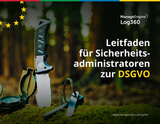 DSGVO Compliance: Der Survival Guide mit Log360