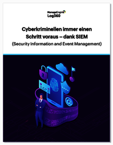 Titelseite E-Book Log360: Cyberkriminellen immer einen Schritt voraus - mit SIEM