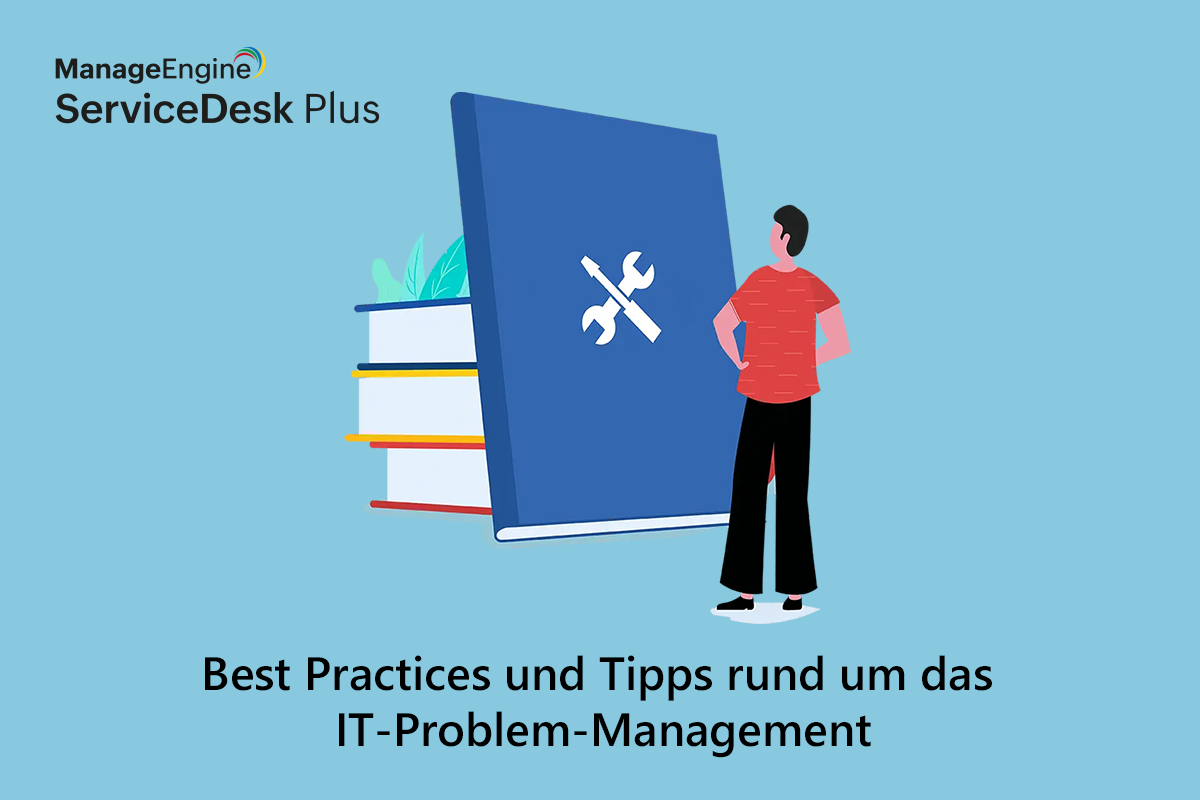 Problem Management Bot Best Practices und Tipps rund um das IT-Problem-Management ...