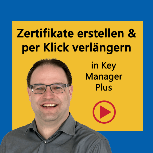 How-to-Video: Zertifikat-Store erstellen und Zertifikate fix verlängern