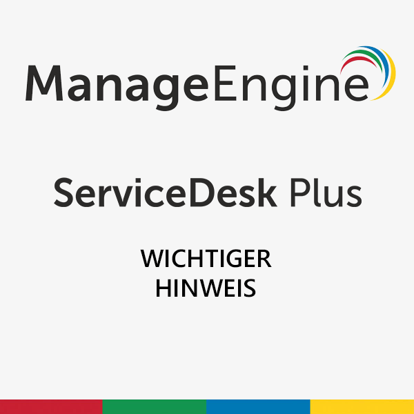 Hinweis für ServiceDesk Plus On-Premises-Kunden